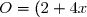 O = (2 + 4 x)(4 x - 2)\\ O = (4 x + 2)(4 x - 2)
